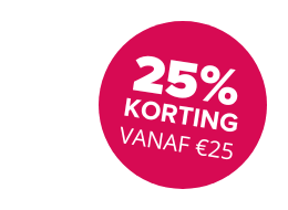 25% Korting bij besteding vanaf €25